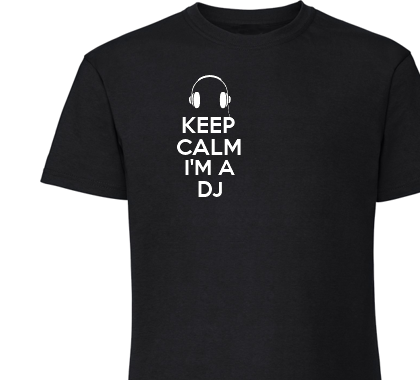 keep calm I"M DJ; Men/Unisex T-Shirt Zwart ,100% katoen.